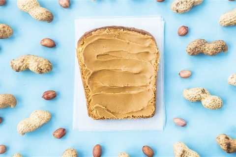 Is Peanut Butter Healthy? – Is Peanut Butter Good For You?