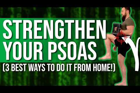 Psoas Strengthening Exercises | 3 BEST Ones To Do At Home!