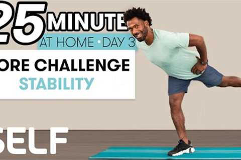 25-Minute Core Stability Workout - Challenge Day 3 | Sweat with SELF