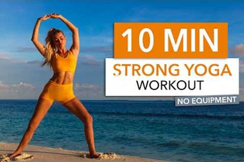 10 MIN STRONG YOGA WORKOUT - flowy stretching & yoga inspired exercises