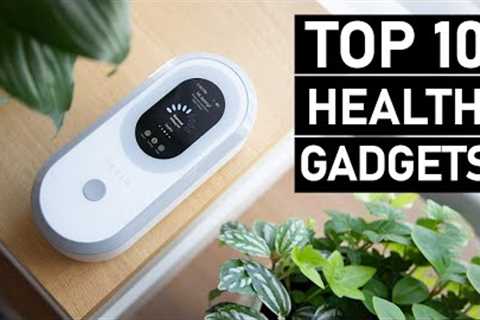 Top 10 Must Have Health & Fitness Gadgets