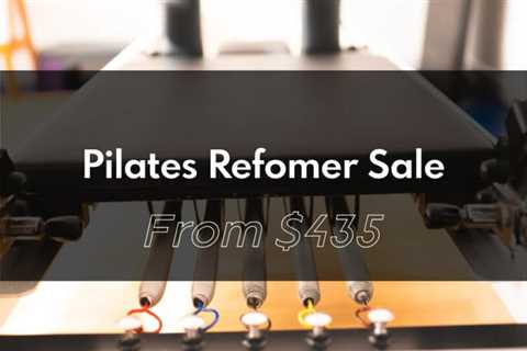 Unlocking the Benefits of Pilates with Top-notch Machines for Sale