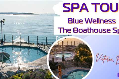 Relaxation Redefined: Dive into Blue Wellness at Oak Bay Beach Hotel's The Boathouse Spa